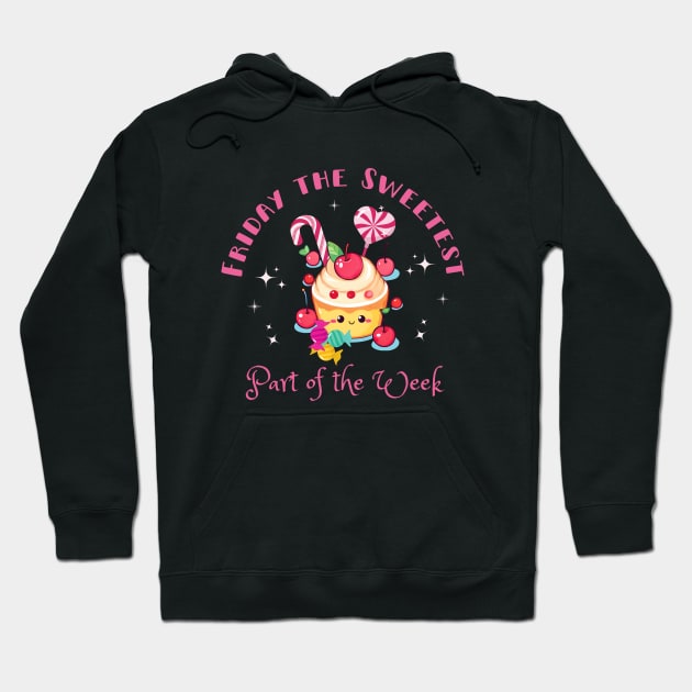 Friday the Sweetest Part of the Week Hoodie by Ayzora Studio